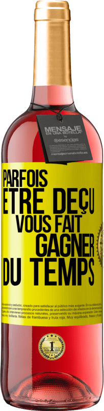 29,95 € Envoi gratuit | Vin rosé Édition ROSÉ Parfois être déçu vous fait gagner du temps Étiquette Jaune. Étiquette personnalisable Vin jeune Récolte 2024 Tempranillo