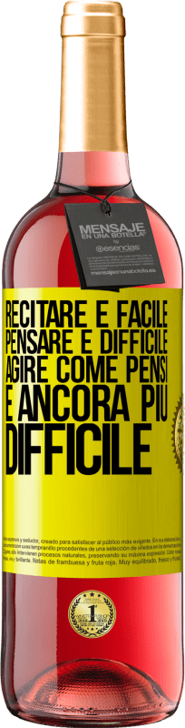 29,95 € Spedizione Gratuita | Vino rosato Edizione ROSÉ Recitare è facile, pensare è difficile. Agire come pensi è ancora più difficile Etichetta Gialla. Etichetta personalizzabile Vino giovane Raccogliere 2024 Tempranillo