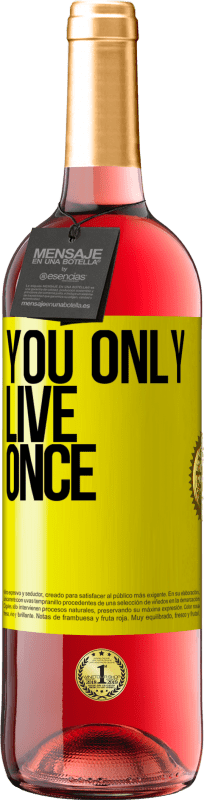 29,95 € Free Shipping | Rosé Wine ROSÉ Edition You only live once Yellow Label. Customizable label Young wine Harvest 2023 Tempranillo