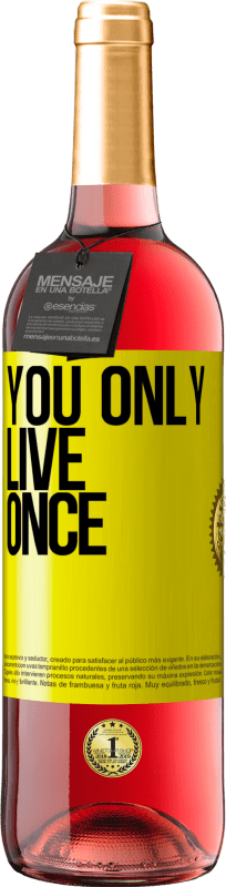 29,95 € Free Shipping | Rosé Wine ROSÉ Edition You only live once Yellow Label. Customizable label Young wine Harvest 2024 Tempranillo