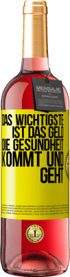 29,95 € Kostenloser Versand | Roséwein ROSÉ Ausgabe Das Wichtigste ist das Geld. Die Gesundheit kommt und geht Gelbes Etikett. Anpassbares Etikett Junger Wein Ernte 2024 Tempranillo