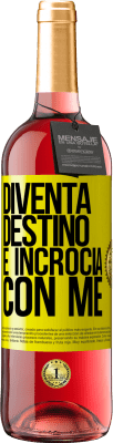 29,95 € Spedizione Gratuita | Vino rosato Edizione ROSÉ Diventa destino e incrocia con me Etichetta Gialla. Etichetta personalizzabile Vino giovane Raccogliere 2025 Tempranillo