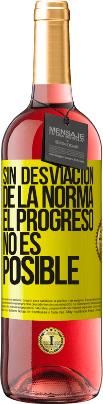 29,95 € Envío gratis | Vino Rosado Edición ROSÉ Sin desviación de la norma, el progreso no es posible Etiqueta Amarilla. Etiqueta personalizable Vino joven Cosecha 2024 Tempranillo