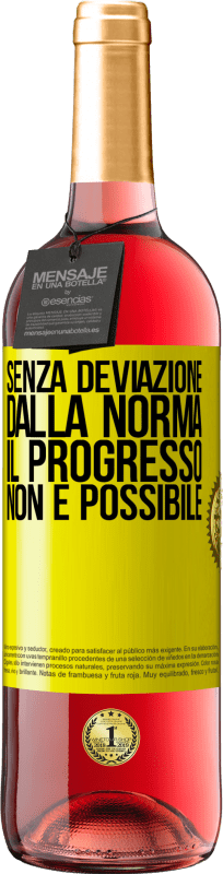 29,95 € Spedizione Gratuita | Vino rosato Edizione ROSÉ Senza deviazione dalla norma, il progresso non è possibile Etichetta Gialla. Etichetta personalizzabile Vino giovane Raccogliere 2024 Tempranillo