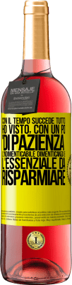 29,95 € Spedizione Gratuita | Vino rosato Edizione ROSÉ Con il tempo succede tutto. Ho visto, con un po 'di pazienza, l'indimenticabile dimenticanza e l'essenziale da risparmiare Etichetta Gialla. Etichetta personalizzabile Vino giovane Raccogliere 2023 Tempranillo