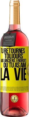 29,95 € Envoi gratuit | Vin rosé Édition ROSÉ Tu retournes toujours aux anciens endroits où tu as aimé la vie Étiquette Jaune. Étiquette personnalisable Vin jeune Récolte 2024 Tempranillo