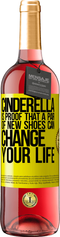 29,95 € Free Shipping | Rosé Wine ROSÉ Edition Cinderella is proof that a pair of new shoes can change your life Yellow Label. Customizable label Young wine Harvest 2024 Tempranillo