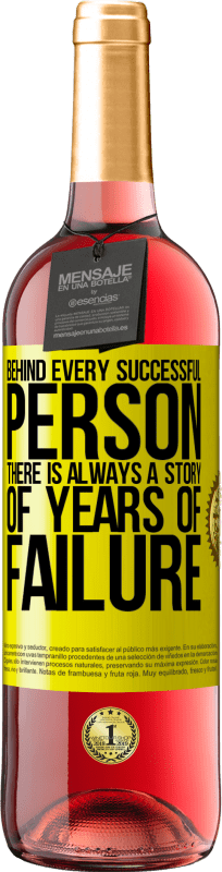 29,95 € 免费送货 | 桃红葡萄酒 ROSÉ版 每个成功人士的背后，总有一个关于失败多年的故事 黄色标签. 可自定义的标签 青年酒 收成 2025 Tempranillo
