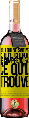 29,95 € Envoi gratuit | Vin rosé Édition ROSÉ Celui qui ne sait pas ce qu'il cherche, ne comprend pas ce qu'il trouve Étiquette Jaune. Étiquette personnalisable Vin jeune Récolte 2025 Tempranillo