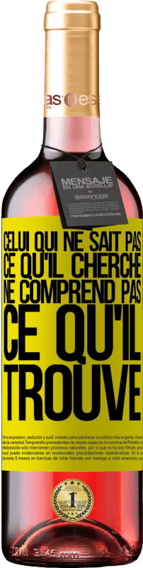 29,95 € Envoi gratuit | Vin rosé Édition ROSÉ Celui qui ne sait pas ce qu'il cherche, ne comprend pas ce qu'il trouve Étiquette Jaune. Étiquette personnalisable Vin jeune Récolte 2024 Tempranillo