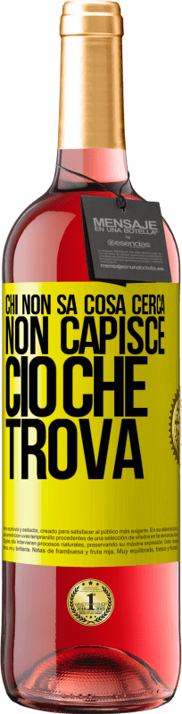 29,95 € Spedizione Gratuita | Vino rosato Edizione ROSÉ Chi non sa cosa cerca, non capisce ciò che trova Etichetta Gialla. Etichetta personalizzabile Vino giovane Raccogliere 2024 Tempranillo