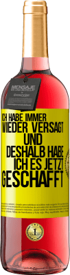 29,95 € Kostenloser Versand | Roséwein ROSÉ Ausgabe Ich habe immer wieder versagt und deshalb habe ich es jetzt geschafft Gelbes Etikett. Anpassbares Etikett Junger Wein Ernte 2023 Tempranillo