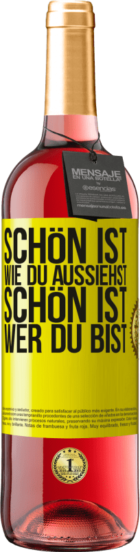 29,95 € Kostenloser Versand | Roséwein ROSÉ Ausgabe Schön ist, wie du aussiehst, schön ist, wer du bist Gelbes Etikett. Anpassbares Etikett Junger Wein Ernte 2024 Tempranillo