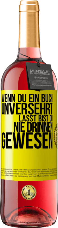 29,95 € Kostenloser Versand | Roséwein ROSÉ Ausgabe Wenn du ein Buch unversehrt lässt, bist du nie drinnen gewesen Gelbes Etikett. Anpassbares Etikett Junger Wein Ernte 2024 Tempranillo