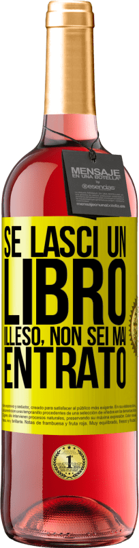 29,95 € Spedizione Gratuita | Vino rosato Edizione ROSÉ Se lasci un libro illeso, non sei mai entrato Etichetta Gialla. Etichetta personalizzabile Vino giovane Raccogliere 2024 Tempranillo