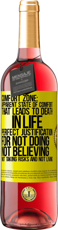 29,95 € Free Shipping | Rosé Wine ROSÉ Edition Comfort zone: Apparent state of comfort that leads to death in life. Perfect justification for not doing, not believing, not Yellow Label. Customizable label Young wine Harvest 2024 Tempranillo