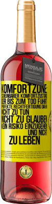 29,95 € Kostenloser Versand | Roséwein ROSÉ Ausgabe Komfortzone: Scheinbarer Komfortzustand, der bis zum Tod führt. Perfekte Rechtfertigung dafür, nicht zu tun, nicht zu glauben, k Gelbes Etikett. Anpassbares Etikett Junger Wein Ernte 2023 Tempranillo