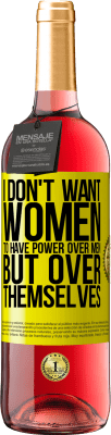 29,95 € 免费送货 | 桃红葡萄酒 ROSÉ版 我不希望女人对男人有控制权，但对自己有控制权 黄色标签. 可自定义的标签 青年酒 收成 2024 Tempranillo