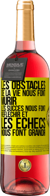 29,95 € Envoi gratuit | Vin rosé Édition ROSÉ Les obstacles de la vie nous font mûrir, les succès nous font réfléchir et les échecs nous font grandir Étiquette Jaune. Étiquette personnalisable Vin jeune Récolte 2023 Tempranillo