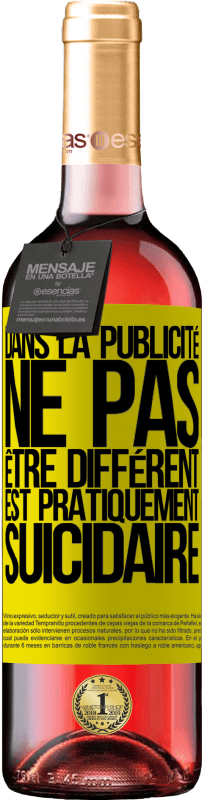 29,95 € Envoi gratuit | Vin rosé Édition ROSÉ Dans la publicité, ne pas être différent est pratiquement suicidaire Étiquette Jaune. Étiquette personnalisable Vin jeune Récolte 2024 Tempranillo