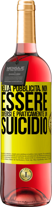 29,95 € Spedizione Gratuita | Vino rosato Edizione ROSÉ Nella pubblicità, non essere diversi è praticamente un suicidio Etichetta Gialla. Etichetta personalizzabile Vino giovane Raccogliere 2024 Tempranillo