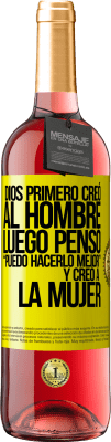 29,95 € Envío gratis | Vino Rosado Edición ROSÉ Dios primero creó al hombre. Luego pensó Puedo hacerlo mejor, y creó a la mujer Etiqueta Amarilla. Etiqueta personalizable Vino joven Cosecha 2025 Tempranillo