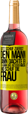 29,95 € Kostenloser Versand | Roséwein ROSÉ Ausgabe Gott schuf zuerst den Mann. Dann dachte er: Ich kann das besser machen, und schuf die Frau Gelbes Etikett. Anpassbares Etikett Junger Wein Ernte 2023 Tempranillo