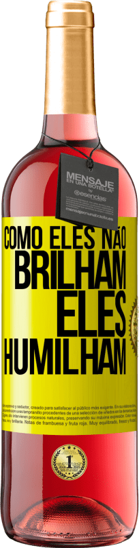 29,95 € Envio grátis | Vinho rosé Edição ROSÉ Como eles não brilham, eles humilham Etiqueta Amarela. Etiqueta personalizável Vinho jovem Colheita 2025 Tempranillo