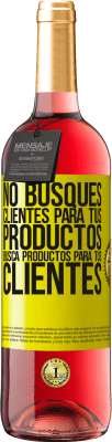 29,95 € Envío gratis | Vino Rosado Edición ROSÉ No busques clientes para tus productos, busca productos para tus clientes Etiqueta Amarilla. Etiqueta personalizable Vino joven Cosecha 2025 Tempranillo