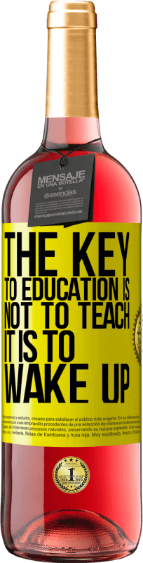 29,95 € Free Shipping | Rosé Wine ROSÉ Edition The key to education is not to teach, it is to wake up Yellow Label. Customizable label Young wine Harvest 2024 Tempranillo