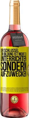 29,95 € Kostenloser Versand | Roséwein ROSÉ Ausgabe Der Schlüssel zur Bildung ist nicht zu unterrichten sondern aufzuwecken Gelbes Etikett. Anpassbares Etikett Junger Wein Ernte 2024 Tempranillo