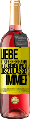 29,95 € Kostenloser Versand | Roséwein ROSÉ Ausgabe Liebe mit offenen Händen. Um zu geben und um loszulassen. Immer Gelbes Etikett. Anpassbares Etikett Junger Wein Ernte 2024 Tempranillo