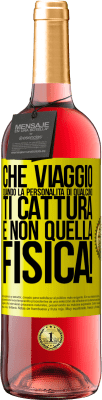 29,95 € Spedizione Gratuita | Vino rosato Edizione ROSÉ che viaggio quando la personalità di qualcuno ti cattura e non quella fisica! Etichetta Gialla. Etichetta personalizzabile Vino giovane Raccogliere 2023 Tempranillo