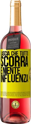 29,95 € Spedizione Gratuita | Vino rosato Edizione ROSÉ Lascia che tutto scorra e niente influenza Etichetta Gialla. Etichetta personalizzabile Vino giovane Raccogliere 2023 Tempranillo