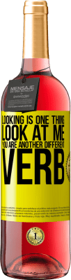 29,95 € Free Shipping | Rosé Wine ROSÉ Edition Looking is one thing. Look at me, you are another different verb Yellow Label. Customizable label Young wine Harvest 2025 Tempranillo