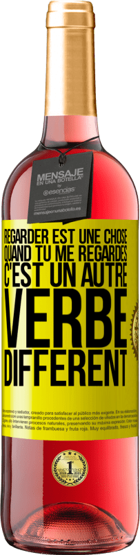 29,95 € Envoi gratuit | Vin rosé Édition ROSÉ Regarder est une chose. Quand tu me regardes c'est un autre verbe différent Étiquette Jaune. Étiquette personnalisable Vin jeune Récolte 2025 Tempranillo