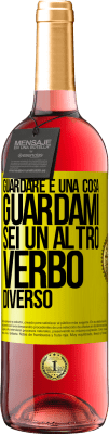 29,95 € Spedizione Gratuita | Vino rosato Edizione ROSÉ Guardare è una cosa. Guardami, sei un altro verbo diverso Etichetta Gialla. Etichetta personalizzabile Vino giovane Raccogliere 2025 Tempranillo