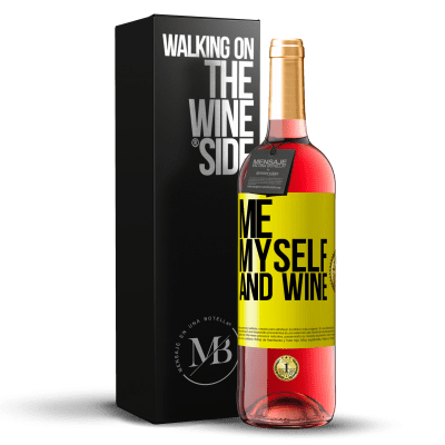 «Me, myself and wine» Edizione ROSÉ