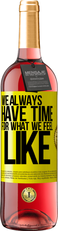 29,95 € Free Shipping | Rosé Wine ROSÉ Edition We always have time for what we feel like Yellow Label. Customizable label Young wine Harvest 2023 Tempranillo
