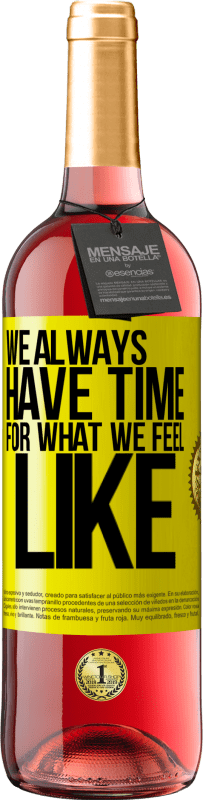 29,95 € Free Shipping | Rosé Wine ROSÉ Edition We always have time for what we feel like Yellow Label. Customizable label Young wine Harvest 2024 Tempranillo