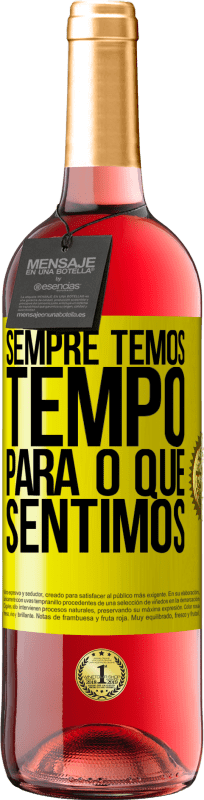 29,95 € Envio grátis | Vinho rosé Edição ROSÉ Sempre temos tempo para o que sentimos Etiqueta Amarela. Etiqueta personalizável Vinho jovem Colheita 2025 Tempranillo