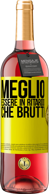 29,95 € Spedizione Gratuita | Vino rosato Edizione ROSÉ Meglio essere in ritardo che brutti Etichetta Gialla. Etichetta personalizzabile Vino giovane Raccogliere 2025 Tempranillo