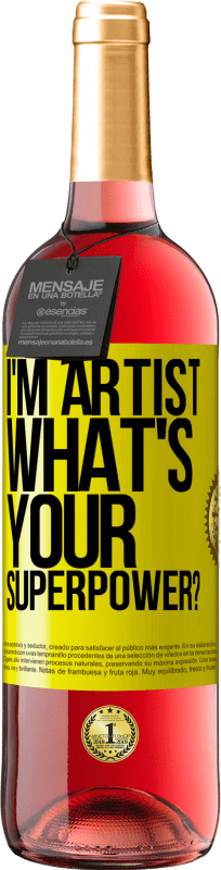 29,95 € Free Shipping | Rosé Wine ROSÉ Edition I'm artist. What's your superpower? Yellow Label. Customizable label Young wine Harvest 2025 Tempranillo