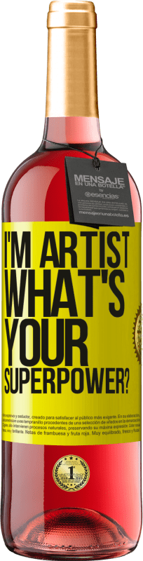 29,95 € Envío gratis | Vino Rosado Edición ROSÉ I'm artist. What's your superpower? Etiqueta Amarilla. Etiqueta personalizable Vino joven Cosecha 2025 Tempranillo