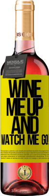 29,95 € Envoi gratuit | Vin rosé Édition ROSÉ Wine me up and watch me go! Étiquette Jaune. Étiquette personnalisable Vin jeune Récolte 2024 Tempranillo