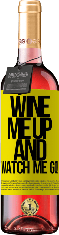 29,95 € Envoi gratuit | Vin rosé Édition ROSÉ Wine me up and watch me go! Étiquette Jaune. Étiquette personnalisable Vin jeune Récolte 2023 Tempranillo