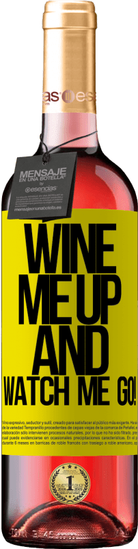 29,95 € Envoi gratuit | Vin rosé Édition ROSÉ Wine me up and watch me go! Étiquette Jaune. Étiquette personnalisable Vin jeune Récolte 2024 Tempranillo