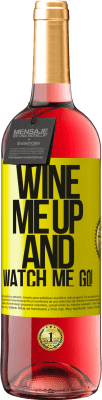 29,95 € Kostenloser Versand | Roséwein ROSÉ Ausgabe Wine me up and watch me go! Gelbes Etikett. Anpassbares Etikett Junger Wein Ernte 2024 Tempranillo