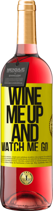 29,95 € Kostenloser Versand | Roséwein ROSÉ Ausgabe Wine me up and watch me go! Gelbes Etikett. Anpassbares Etikett Junger Wein Ernte 2024 Tempranillo