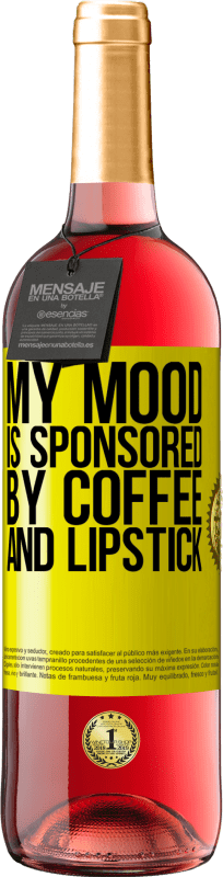 29,95 € Free Shipping | Rosé Wine ROSÉ Edition My mood is sponsored by coffee and lipstick Yellow Label. Customizable label Young wine Harvest 2024 Tempranillo